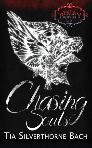 Cover for Tia Silverthorne Bach · Chasing Souls (Paperback Bog) (2019)