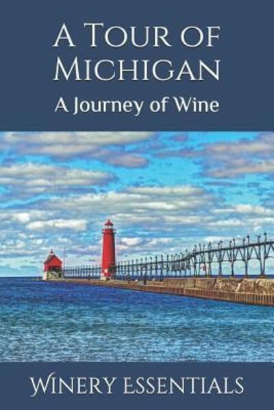 Cover for Winery Essentials · A Tour of Michigan (Paperback Book) (2019)