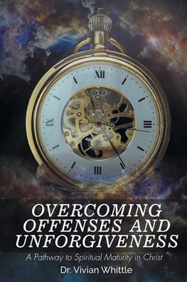 Cover for Vivian Whittle · Overcoming Offenses and Unforgiveness (Taschenbuch) (2021)