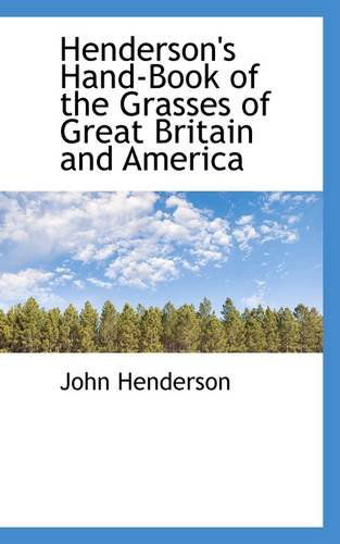 Cover for John Henderson · Henderson's Hand-book of the Grasses of Great Britain and America (Paperback Book) (2009)