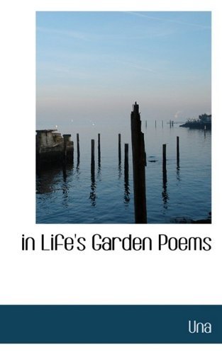 Cover for Una · In Life's Garden Poems (Paperback Book) (2009)