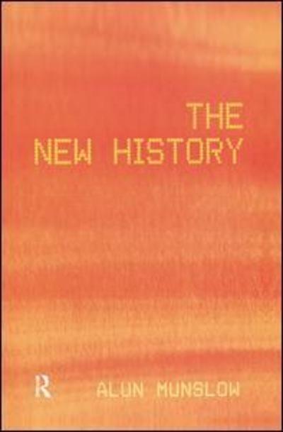 Cover for Alun Munslow · The New History - History: Concepts,Theories and Practice (Innbunden bok) (2017)