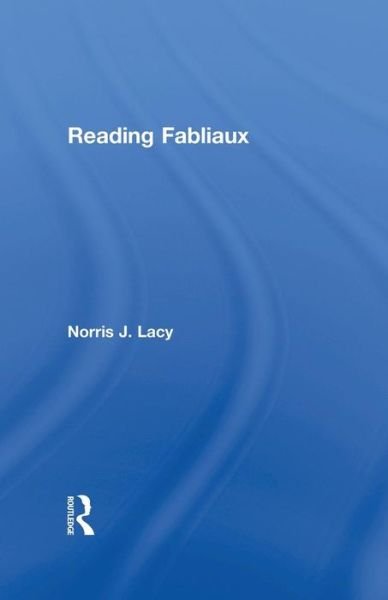 Cover for Norris J. Lacy · Reading Fabliaux - Garland Library of Medieval Literature (Pocketbok) (2015)
