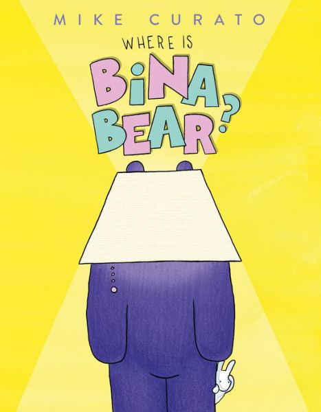 Cover for Mike Curato · Where Is Bina Bear? (Hardcover Book) (2022)