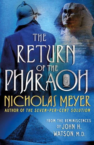 Cover for Nicholas Meyer · The Return of the Pharaoh: From the Reminiscences of John H. Watson, M.D. (Hardcover Book) (2021)