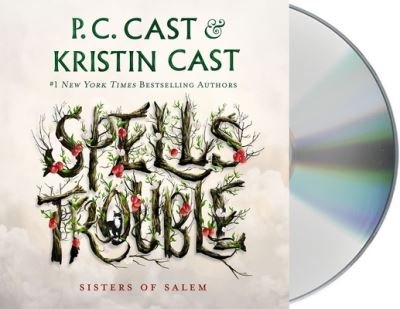 Cover for P. C. Cast · Spells Trouble Sisters of Salem (CD) (2021)