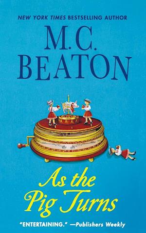 Cover for M.C.  Beaton · As the Pig Turns (Book) (2012)