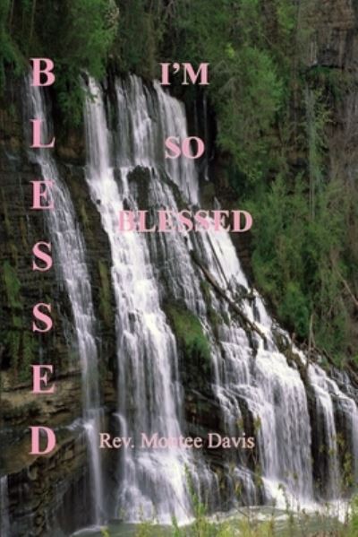 Cover for Montee Davis · Blessed, I'm So Blessed (Book) (2011)