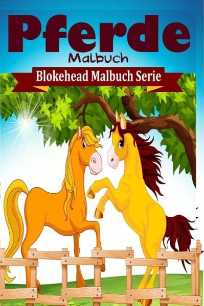 Cover for Die Blokehead · Pferde Malbuch (Taschenbuch) (2020)