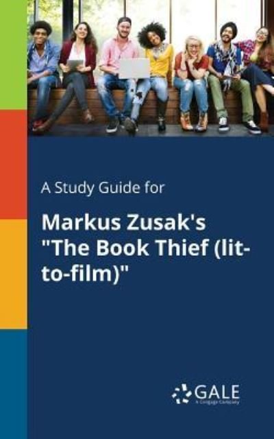 Cover for Cengage Learning Gale · A Study Guide for Markus Zusak's &quot;The Book Thief (lit-to-film)&quot; (Paperback Book) (2018)