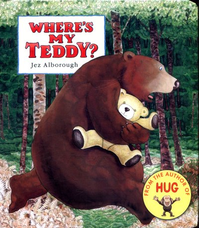 Cover for Jez Alborough · Where's My Teddy? - Eddy and the Bear (Board book) (2018)