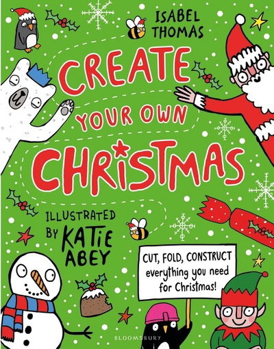 Cover for Isabel Thomas · Create Your Own Christmas: Cut, fold, construct - everything you need for Christmas! (Taschenbuch) (2017)