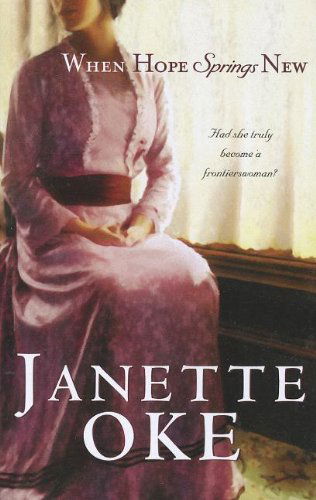 Cover for Janette Oke · When Hope Springs New (Canadian West) (Paperback Book) [Lrg Rep edition] (2012)