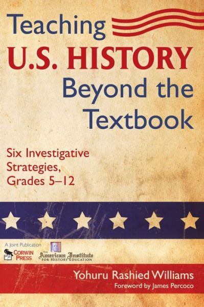 Cover for Yohuru R. Williams · Teaching U.S. History Beyond the Textbook: Six Investigative Strategies, Grades 5-12 (Hardcover Book) (2009)