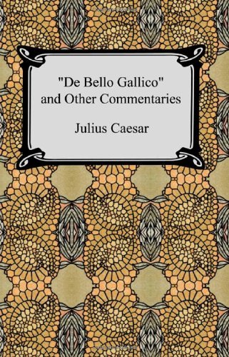 Cover for Julius Caesar · De Bello Gallico and Other Commentaries (The War Commentaries of Julius Caesar: the War in Gaul and the Civil War) (Paperback Bog) (2006)