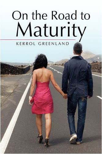 Cover for Kerrol Greenland · On the Road to Maturity (Hardcover Book) (2009)