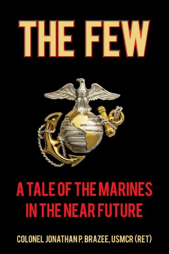 Cover for Jonathan P. Brazee · The Few: a Tale of the Marines in the Near Future (Paperback Book) (2009)