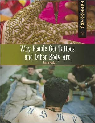 Cover for Jeanne Nagle · Why people get tattoos and other body art (Book) [1st edition] (2011)