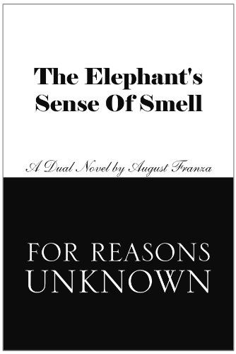 Cover for August Franza · The Elephant's Sense of Smell  and for Reasons Unknown (Paperback Book) (2010)