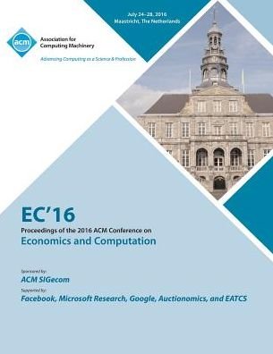 Cover for Ec 16 Conference · EC16 Economics and Computation (Taschenbuch) (2016)