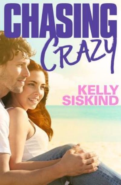 Cover for Kelly Siskind · Chasing Crazy (Paperback Bog) (2016)