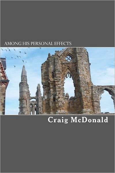 Cover for Craig Mcdonald · Among His Personal Effects (Paperback Book) (2011)