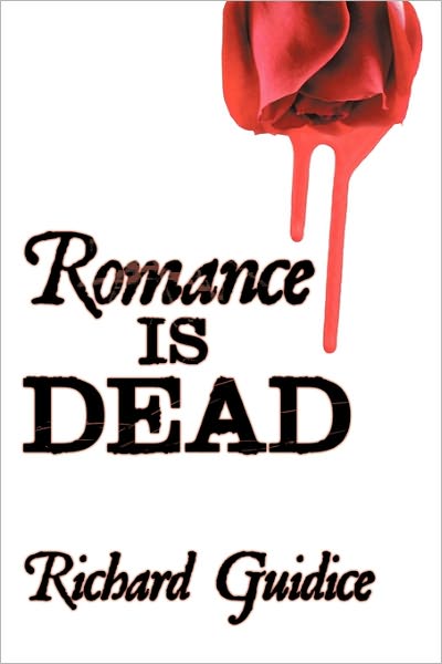 Cover for Richard Guidice · Romance is Dead (Paperback Bog) (2011)