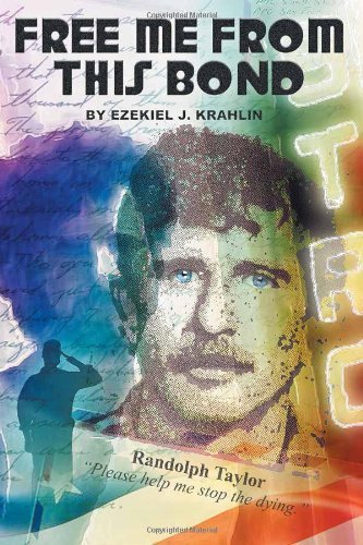 Cover for Ezekiel J. Krahlin · Free Me from This Bond (Hardcover Book) (2013)