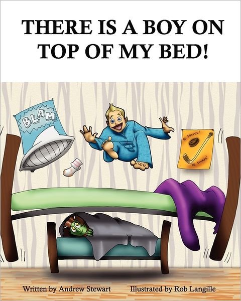 Cover for Andrew Stewart · There is a Boy on Top of My Bed (Paperback Bog) (2011)