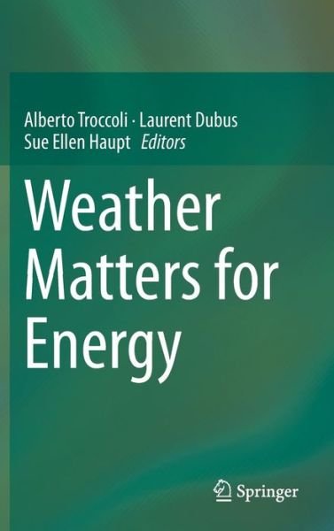 Cover for Troccoli · Weather Matters for Energy (Inbunden Bok) [2014 edition] (2014)