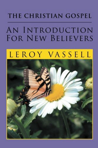 Cover for Leroy Vassell · The Christian Gospel: an Introduction for New Believers (Paperback Bog) (1901)