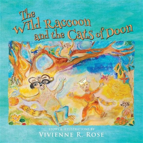 Vivienne R Rose · The Wild Raccoon and the Cats of Doon (Pocketbok) (2017)