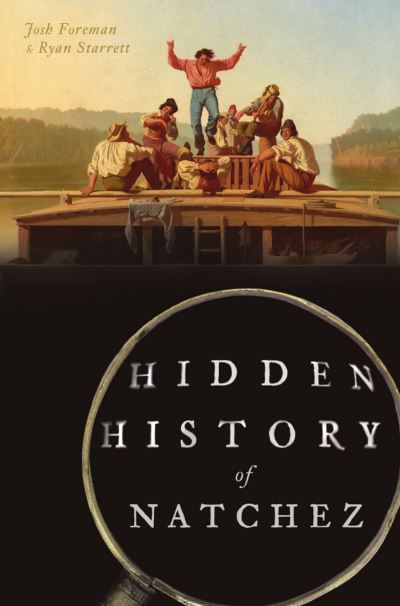 Cover for Josh Foreman · Hidden History of Natchez (Paperback Book) (2021)