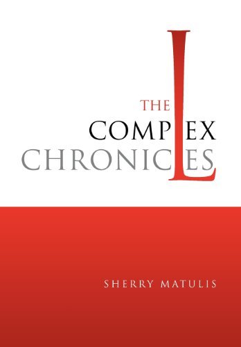 Cover for Sherry Matulis · The Complex Chronicles (Hardcover Book) (2012)