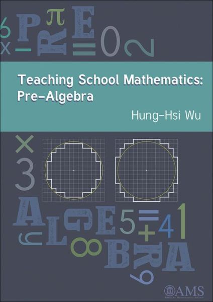 Cover for Hung-Hsi Wu · Teaching School Mathematics: Pre-Algebra (Hardcover Book) (2016)