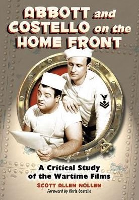 Cover for Scott Allen Nollen · Abbott and Costello on the Home Front: A Critical Study of the Wartime Films (Taschenbuch) (2019)