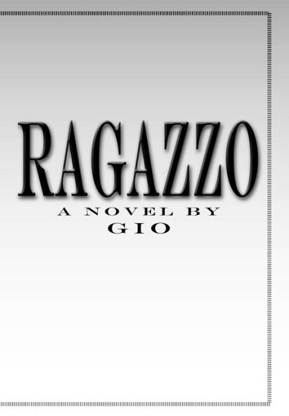 Ragazzo - Gio - Books - Authorhouse - 9781477262207 - October 16, 2012