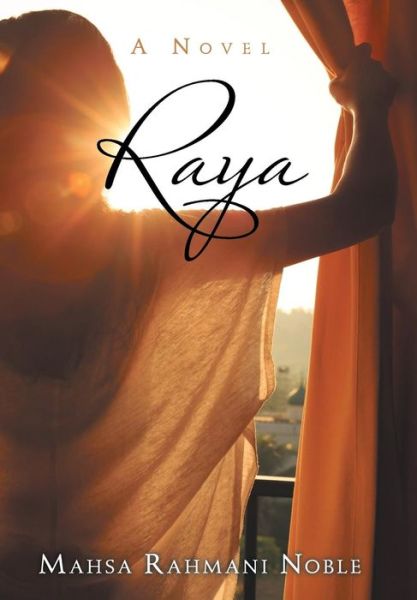 Cover for Mahsa Rahmani Noble · Raya (Hardcover Book) (2018)