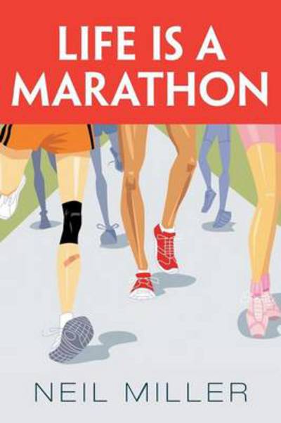 Cover for Neil Miller · Life is a Marathon (Paperback Book) (2013)