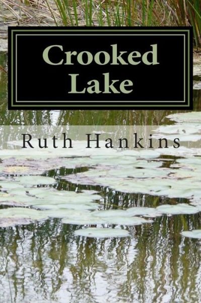 Cover for Ruth a Hankins · Crooked Lake (Paperback Bog) (2013)