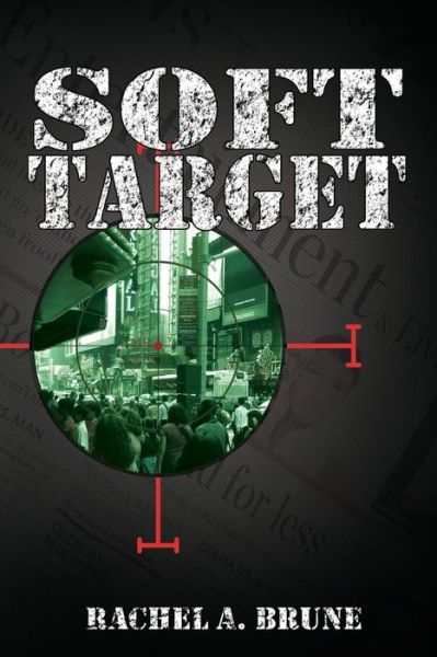 Cover for Rachel a Brune · Soft Target (Paperback Book) (2013)