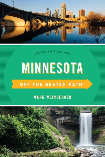 Cover for Mark R. Weinberger · Minnesota Off the Beaten Path®: Discover Your Fun - Off the Beaten Path Series (Pocketbok) [Tenth edition] (2018)