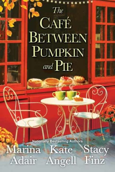 The Cafe between Pumpkin and Pie - Marina Adair - Books - Kensington Publishing - 9781496733207 - August 31, 2021