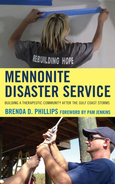 Cover for Brenda Phillips · Mennonite Disaster Service: Building a Therapeutic Community after the Gulf Coast Storms (Paperback Book) (2015)