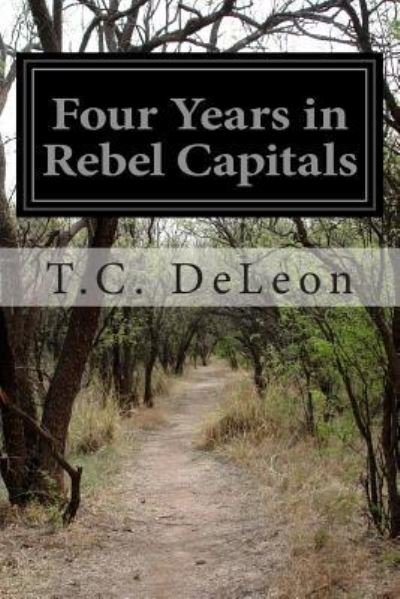 Cover for T C Deleon · Four Years in Rebel Capitals (Paperback Bog) (2014)