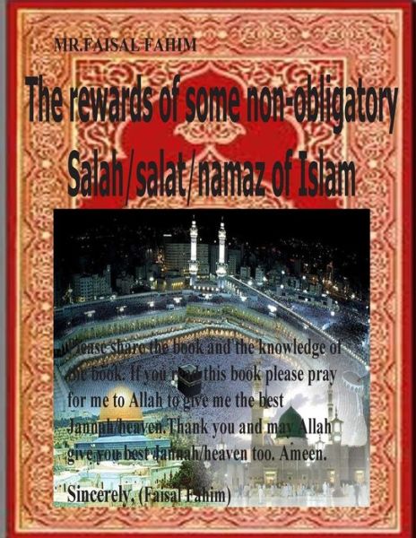 Mr Faisal Fahim · The Rewards of Some Non-obligatory Salah / Salat / Namaz of Islam (Paperback Book) (2014)