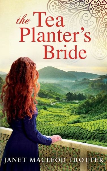 Cover for Janet MacLeod Trotter · The Tea Planter's Bride - The India Tea (Paperback Book) (2016)