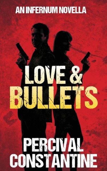 Cover for Percival Constantine · Love &amp; Bullets (Paperback Book) (2010)