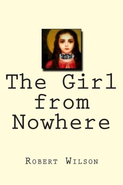 Cover for Robert Wilson · The Girl from Nowhere (Paperback Book) (2015)