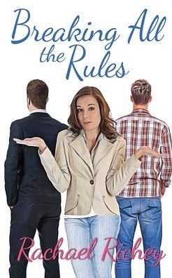 Cover for Rachael Richey · Breaking All the Rules (Paperback Book) (2017)